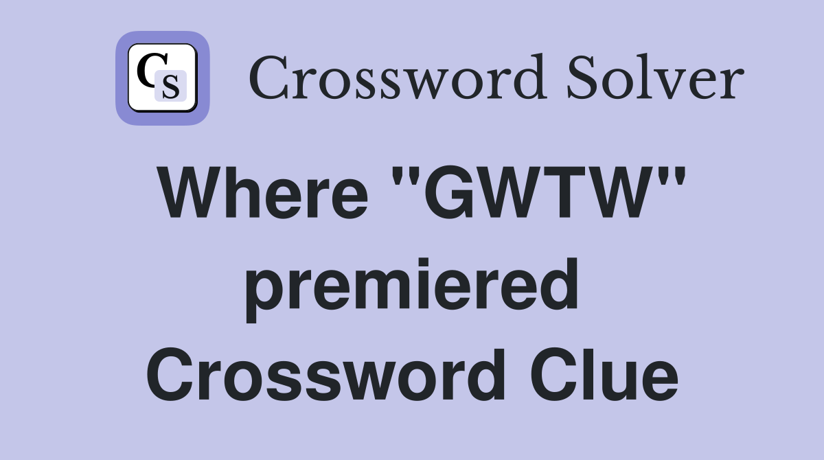 Where ''GWTW'' premiered Crossword Clue