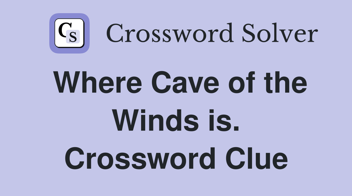 Where Cave of the Winds is. Crossword Clue
