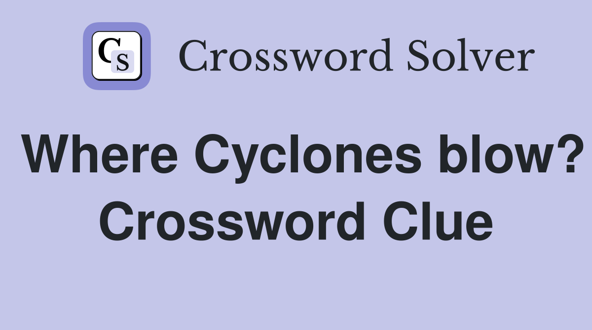 Where Cyclones blow? Crossword Clue