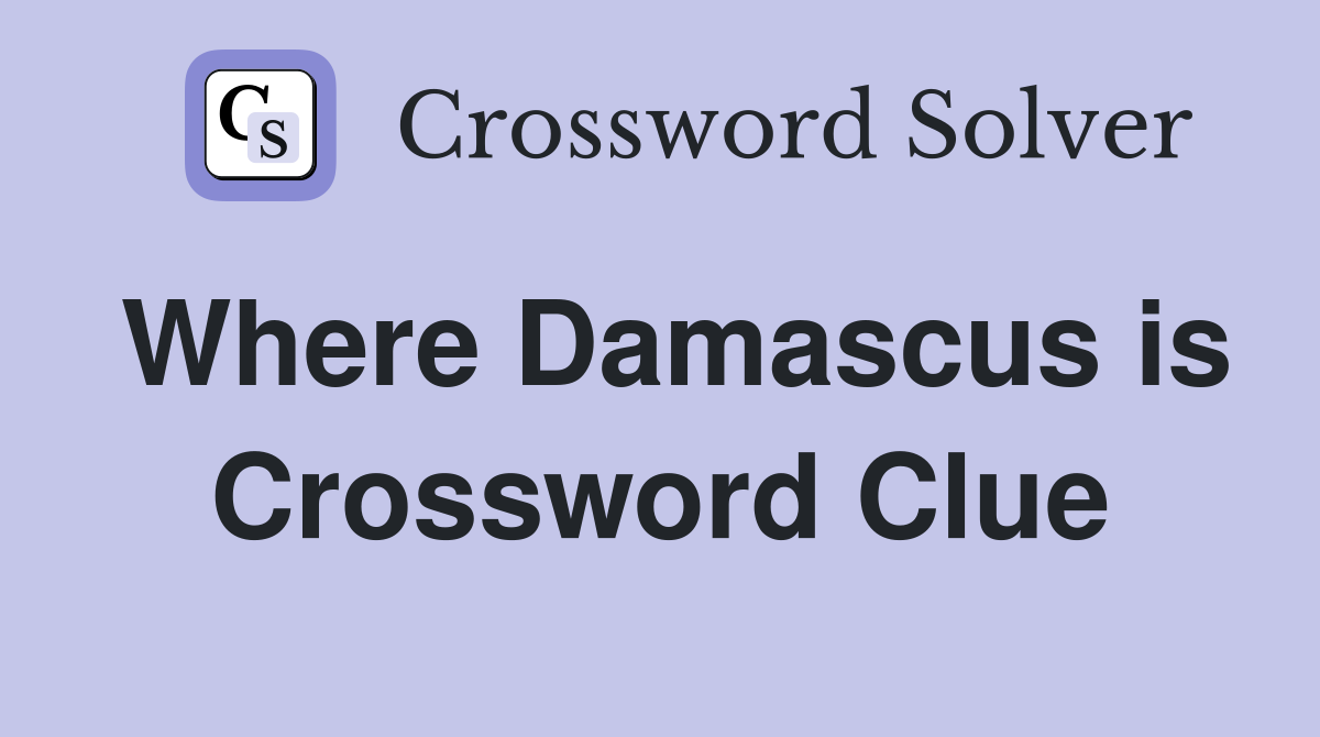 Where Damascus is Crossword Clue