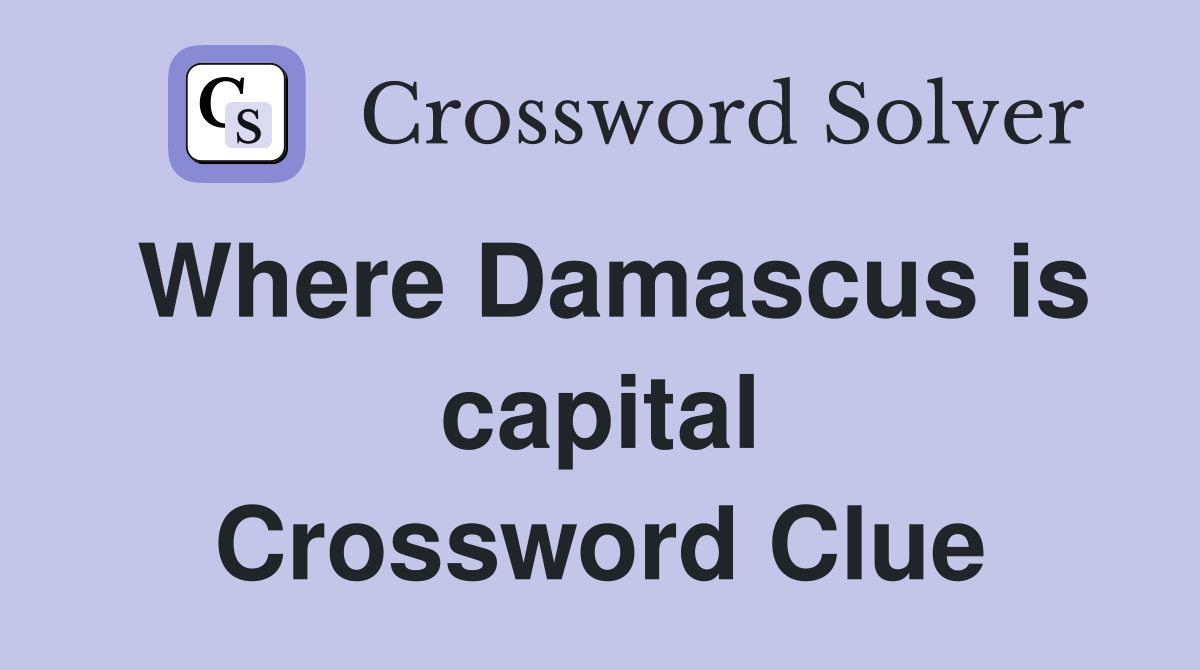 Where Damascus is capital Crossword Clue