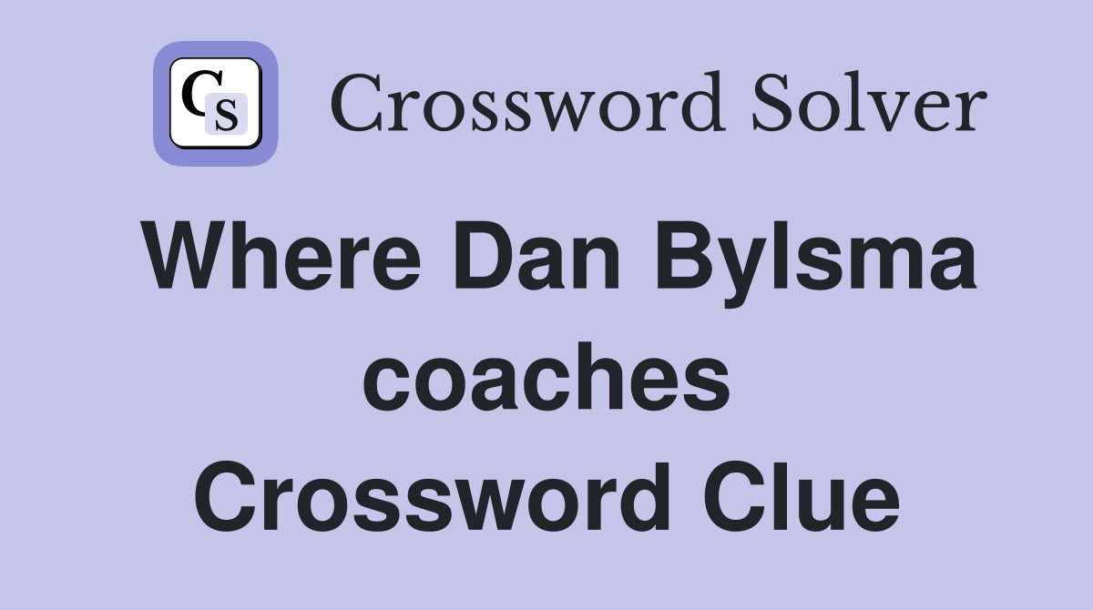 Where Dan Bylsma coaches Crossword Clue