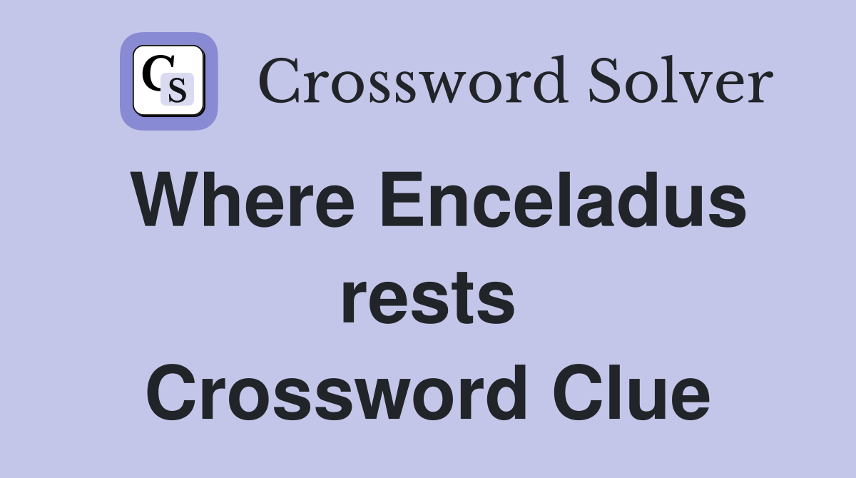 Where Enceladus rests Crossword Clue