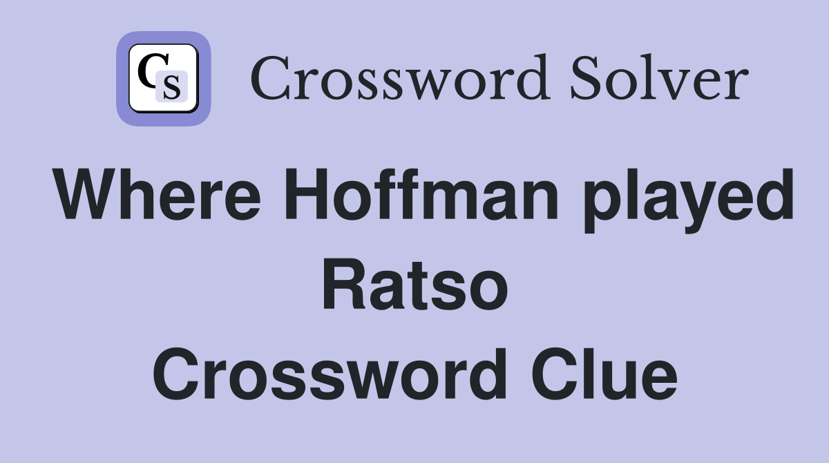 Where Hoffman played Ratso Crossword Clue