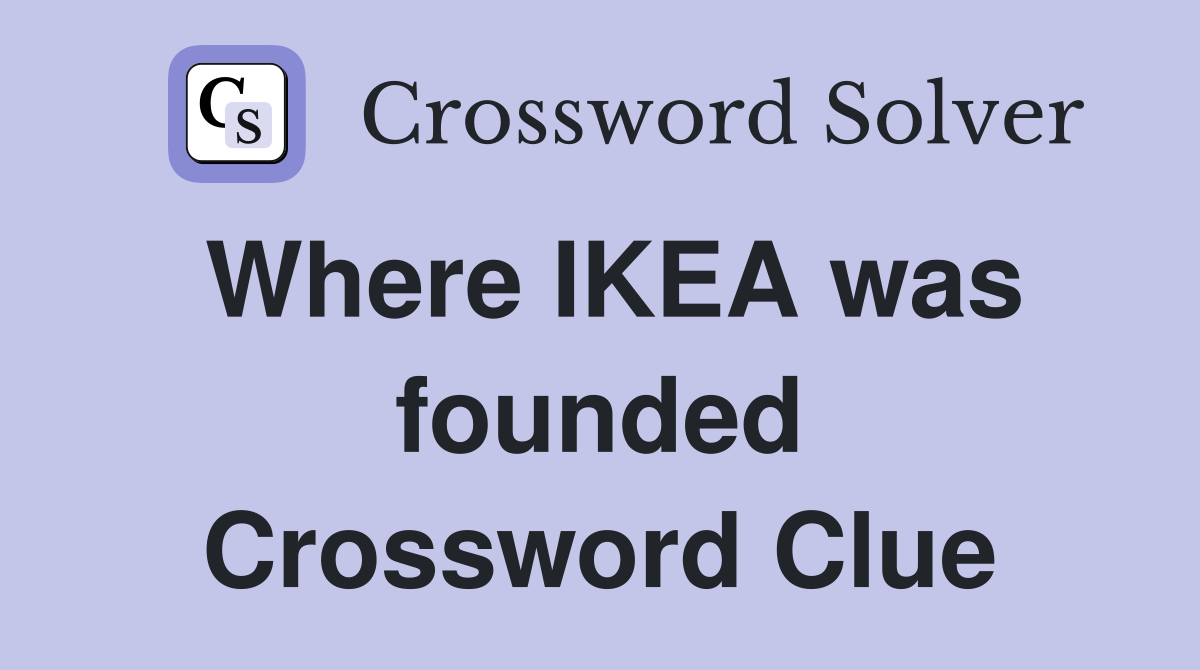 Where IKEA was founded Crossword Clue