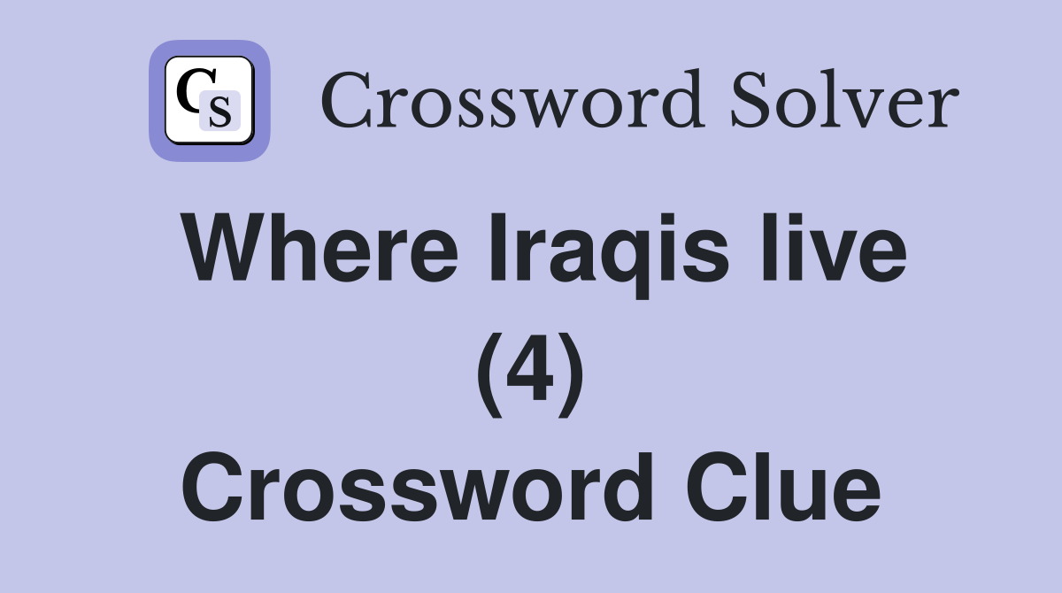 Where Iraqis live (4) Crossword Clue