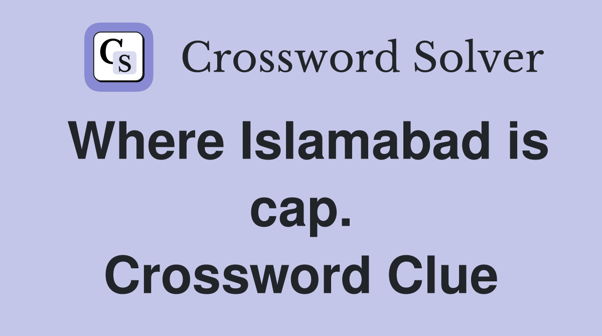 Where Islamabad is cap. Crossword Clue