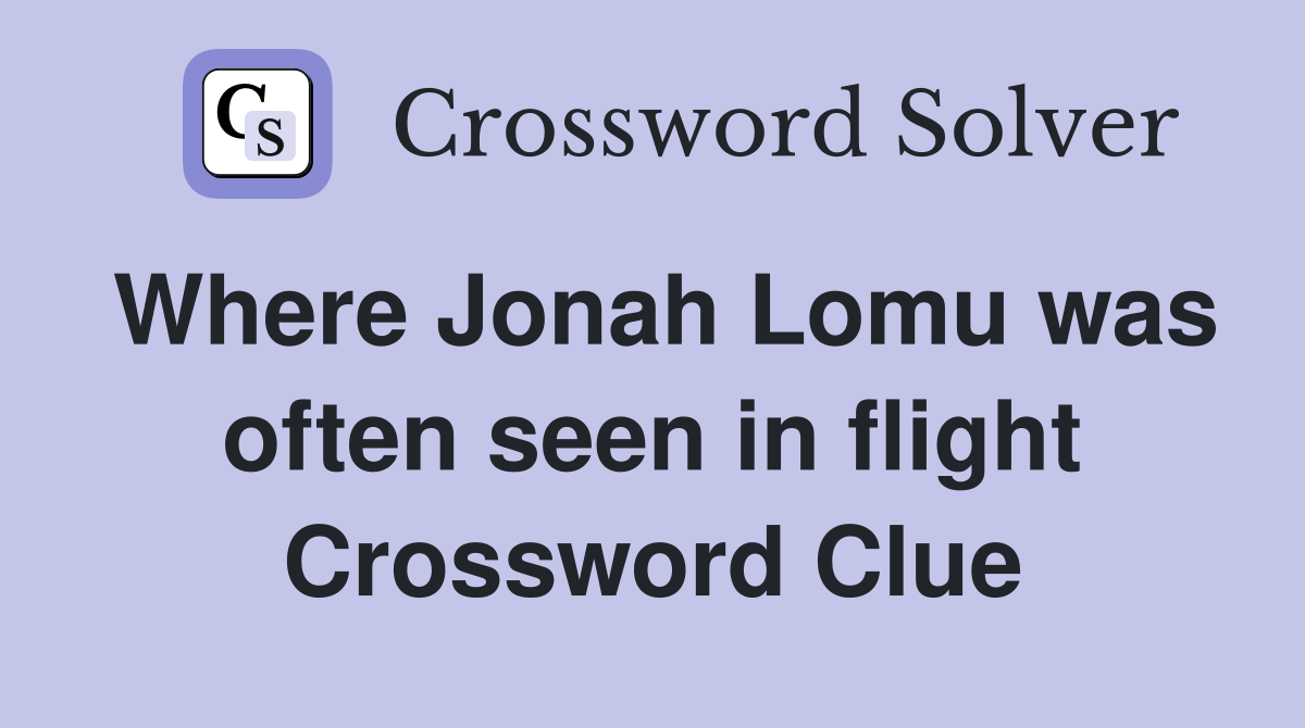 Where Jonah Lomu was often seen in flight Crossword Clue