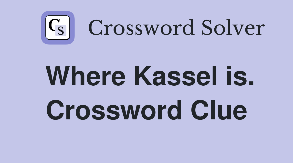 Where Kassel is. Crossword Clue