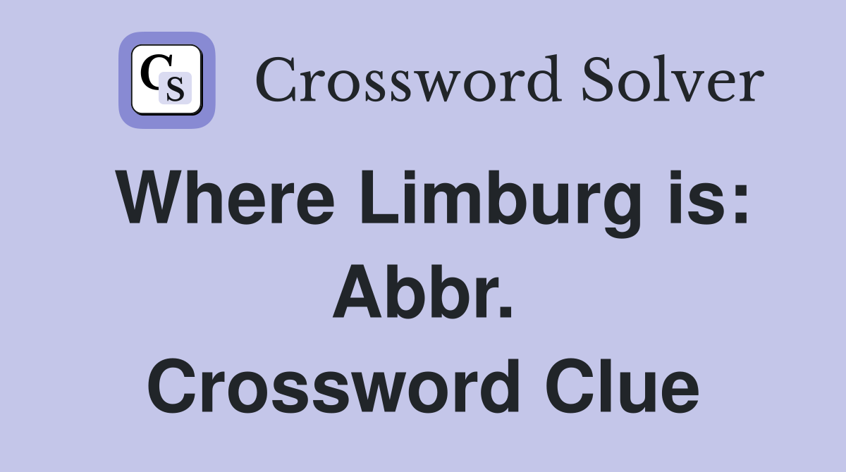 Where Limburg is: Abbr. Crossword Clue