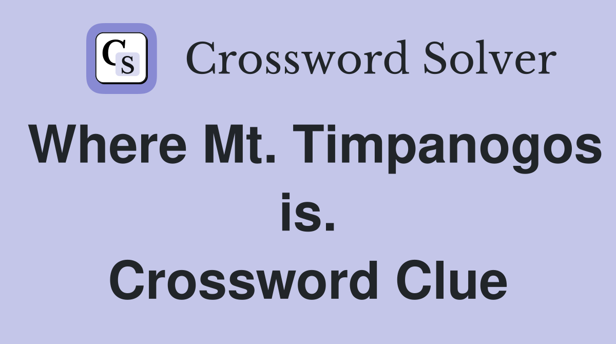 Where Mt. Timpanogos is. Crossword Clue