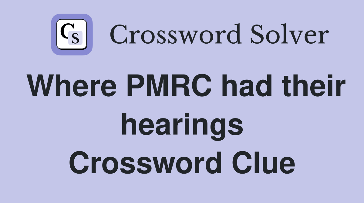 Where PMRC had their hearings Crossword Clue