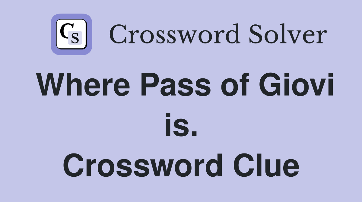 Where Pass of Giovi is. Crossword Clue
