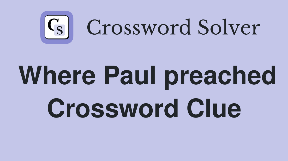 Where Paul preached Crossword Clue