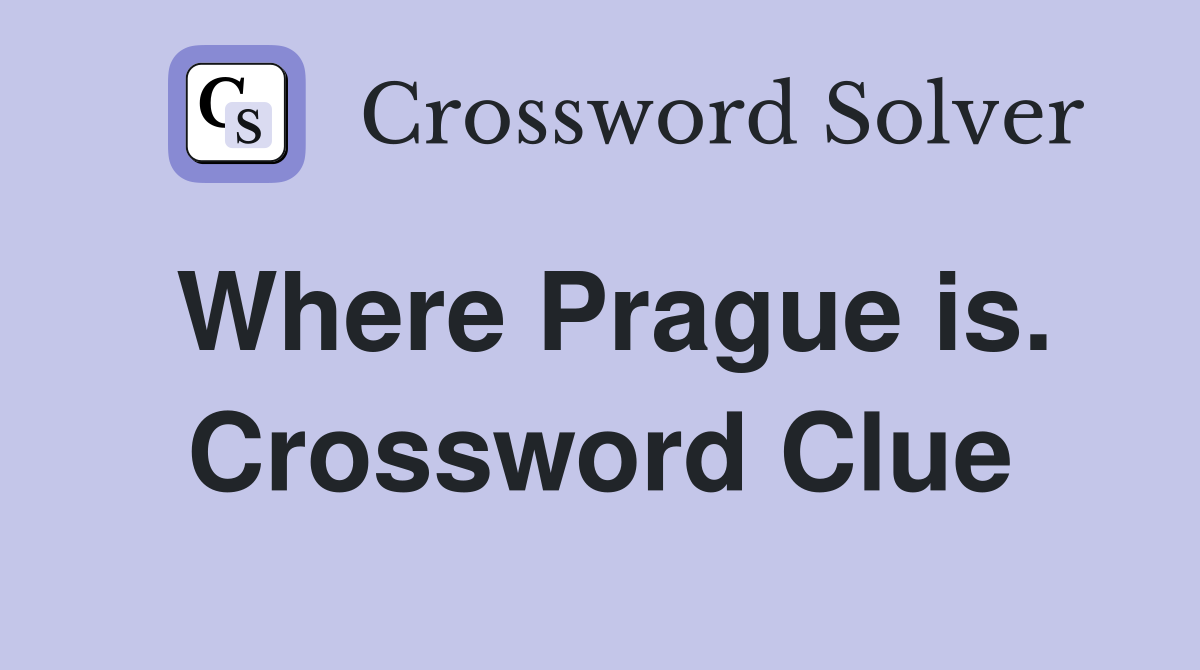 Where Prague is. Crossword Clue