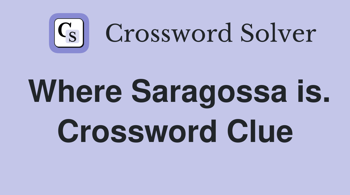 Where Saragossa is. Crossword Clue