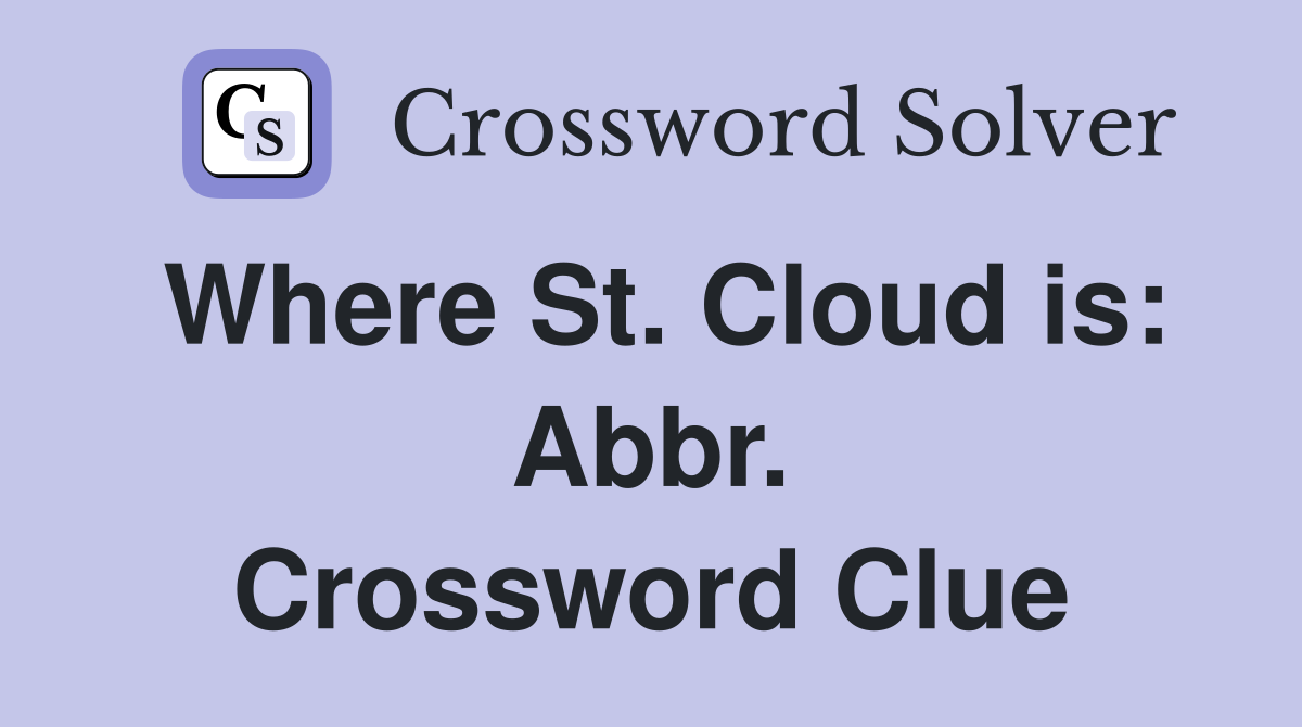 Where St. Cloud is: Abbr. Crossword Clue