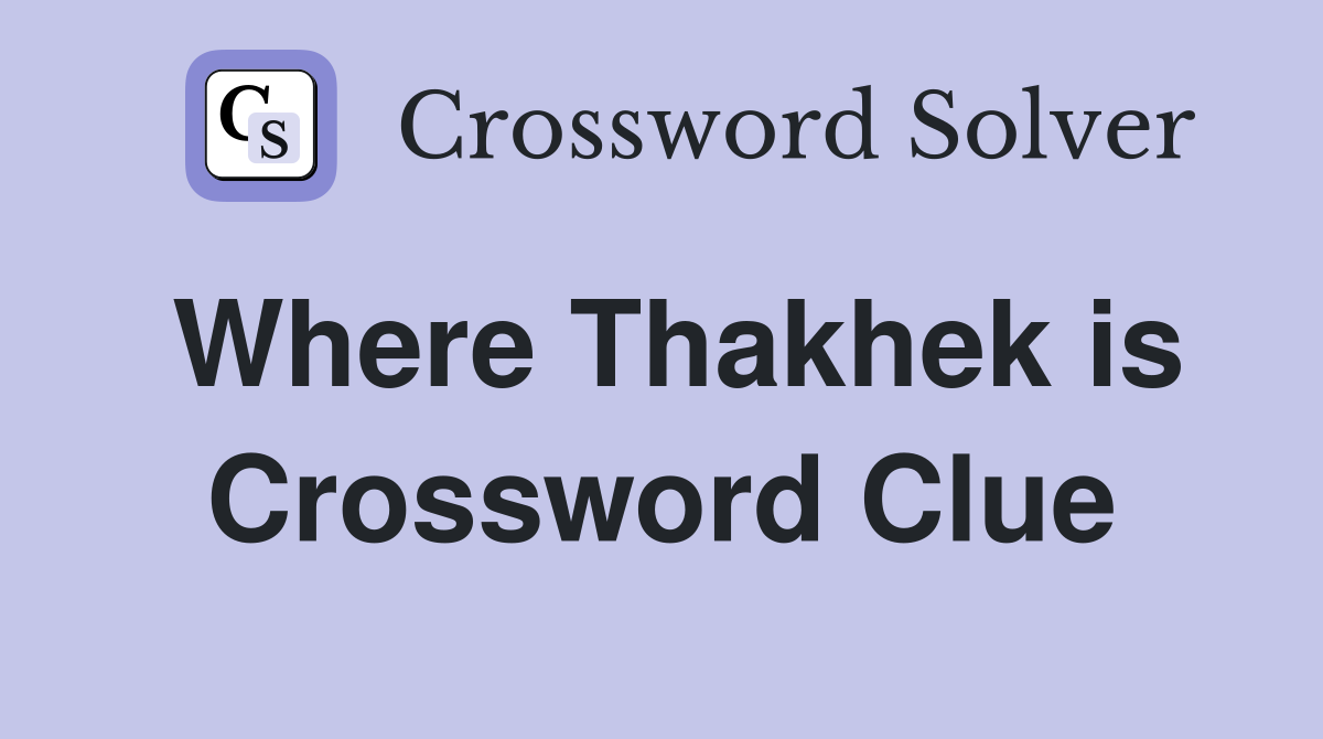 Where Thakhek is Crossword Clue