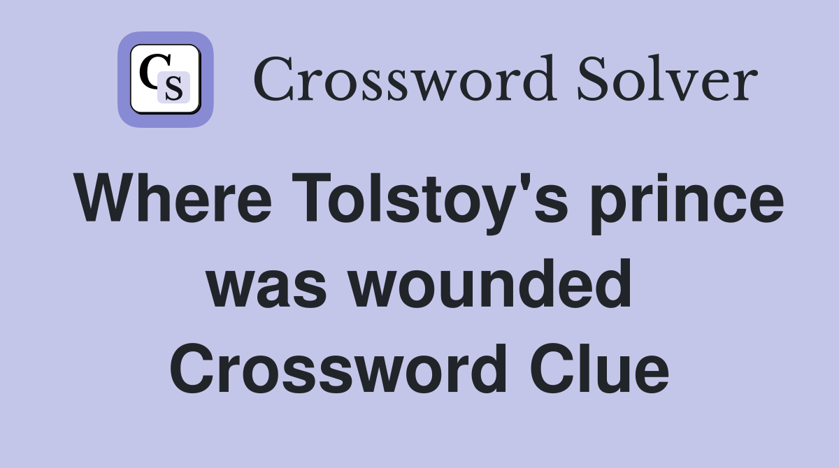 Where Tolstoy's prince was wounded Crossword Clue