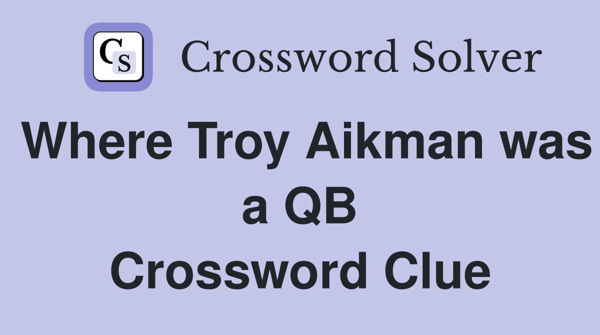 Where Troy Aikman was a QB Crossword Clue