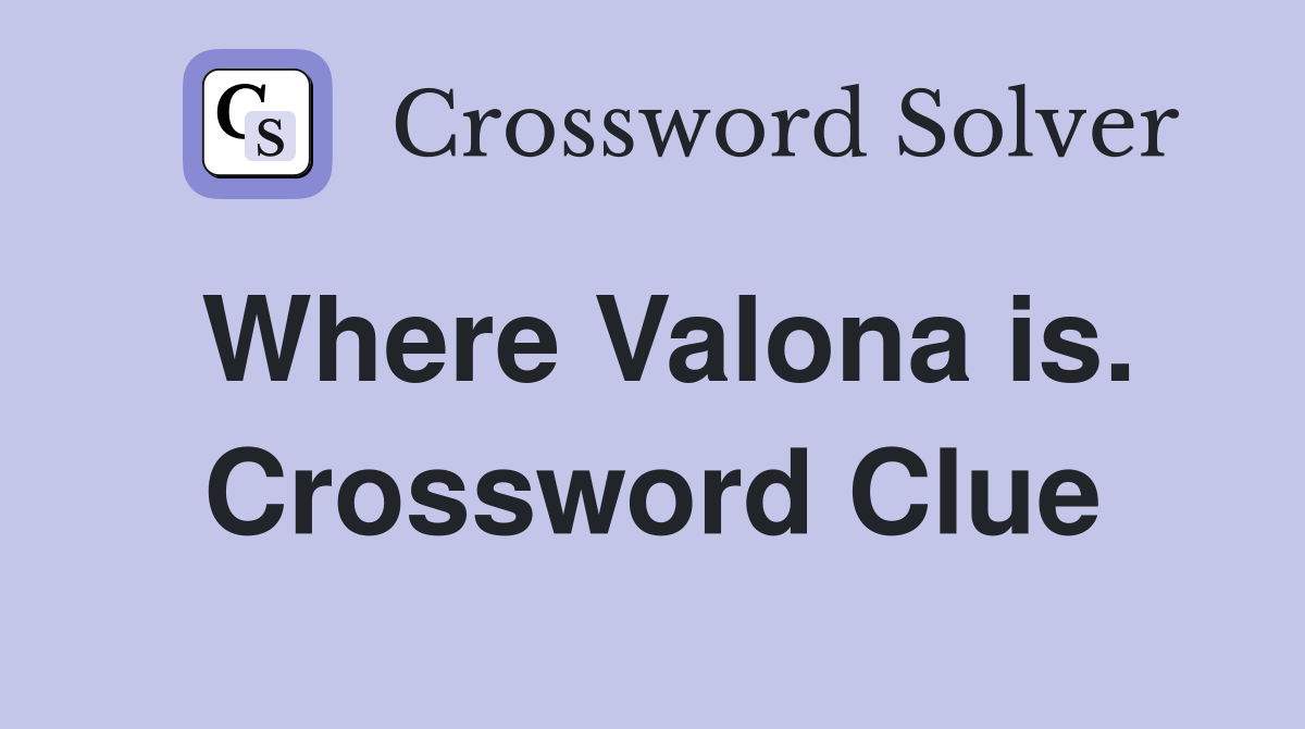 Where Valona is. Crossword Clue