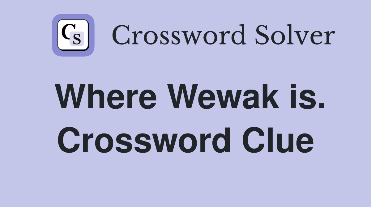 Where Wewak is. Crossword Clue