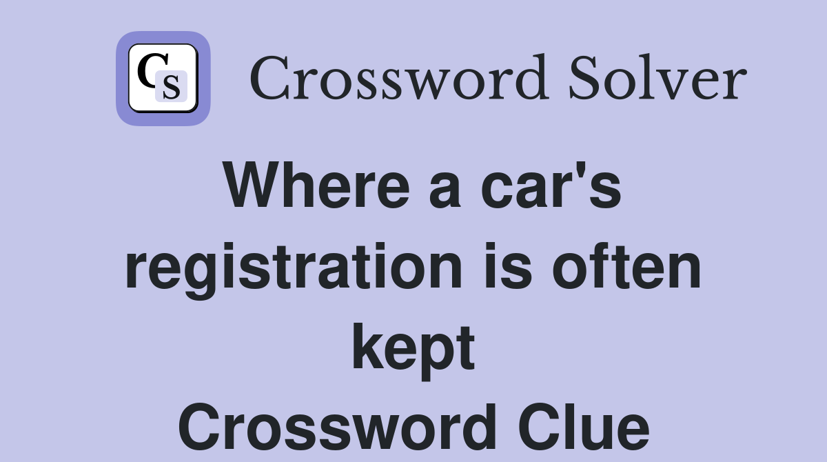 Where a car's registration is often kept Crossword Clue