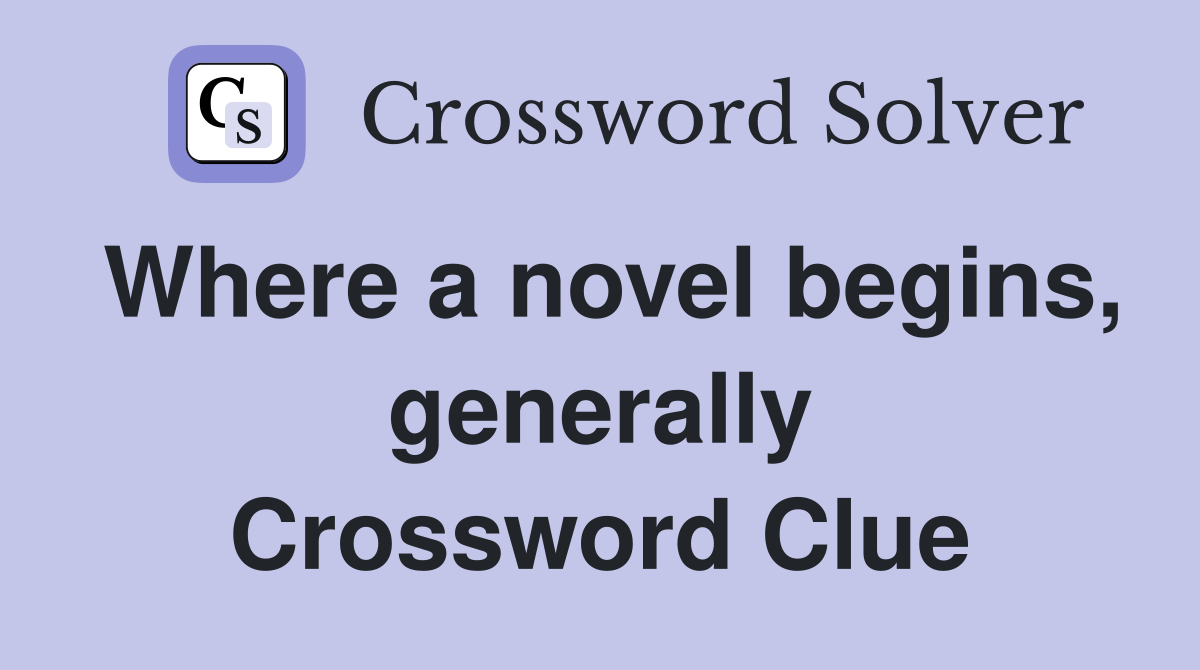 Where a novel begins, generally Crossword Clue