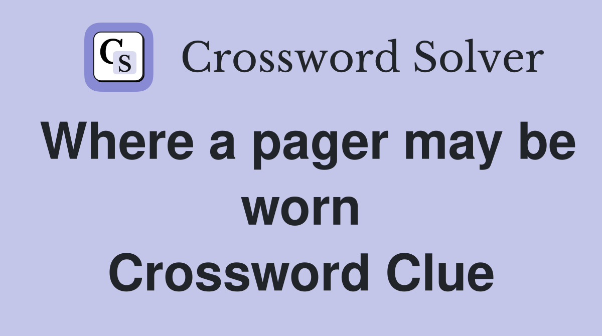Where a pager may be worn Crossword Clue