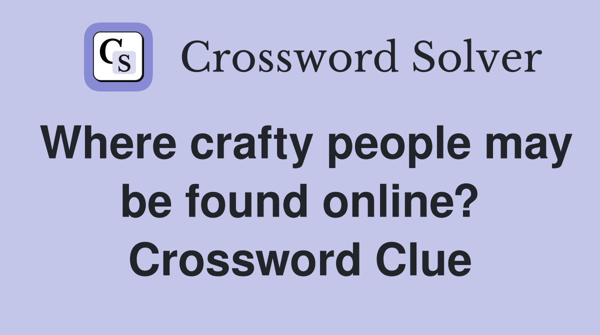 Where crafty people may be found online? Crossword Clue