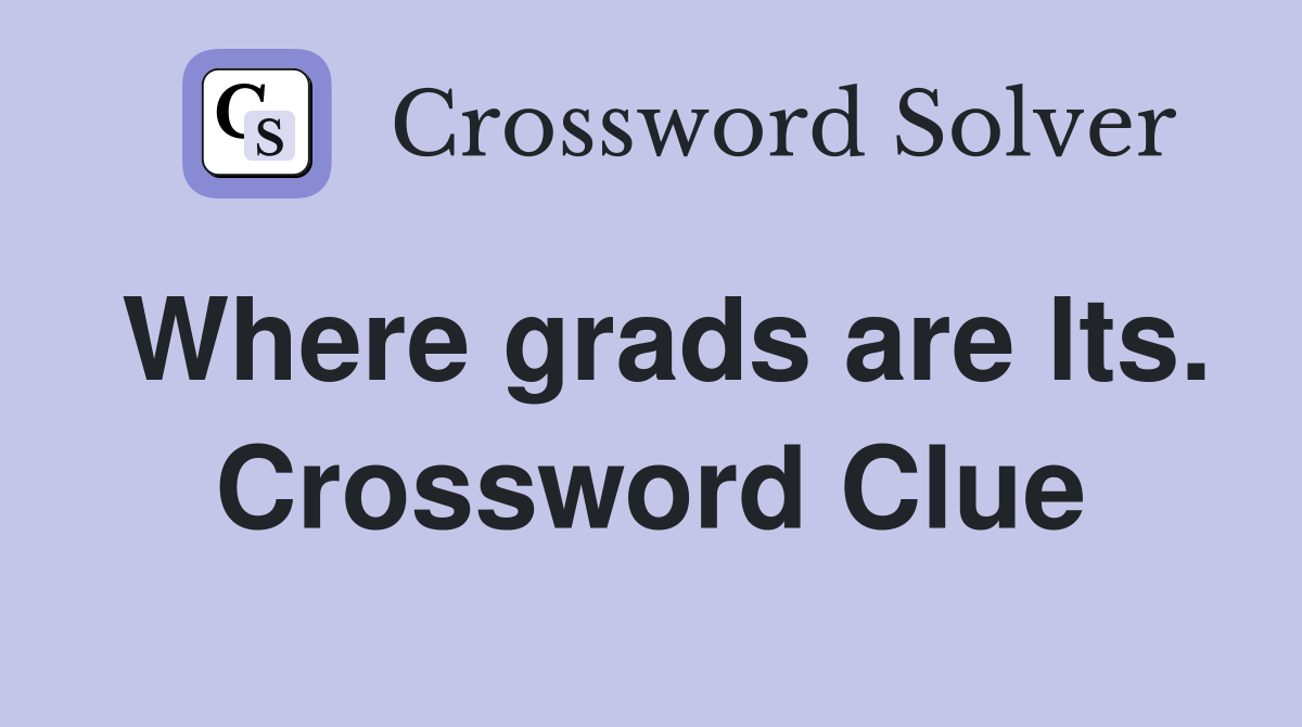 Where grads are lts. Crossword Clue