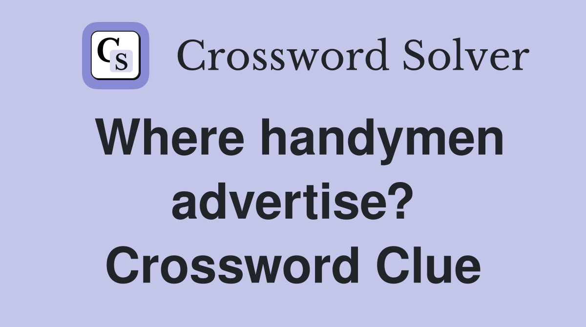 Where handymen advertise? Crossword Clue
