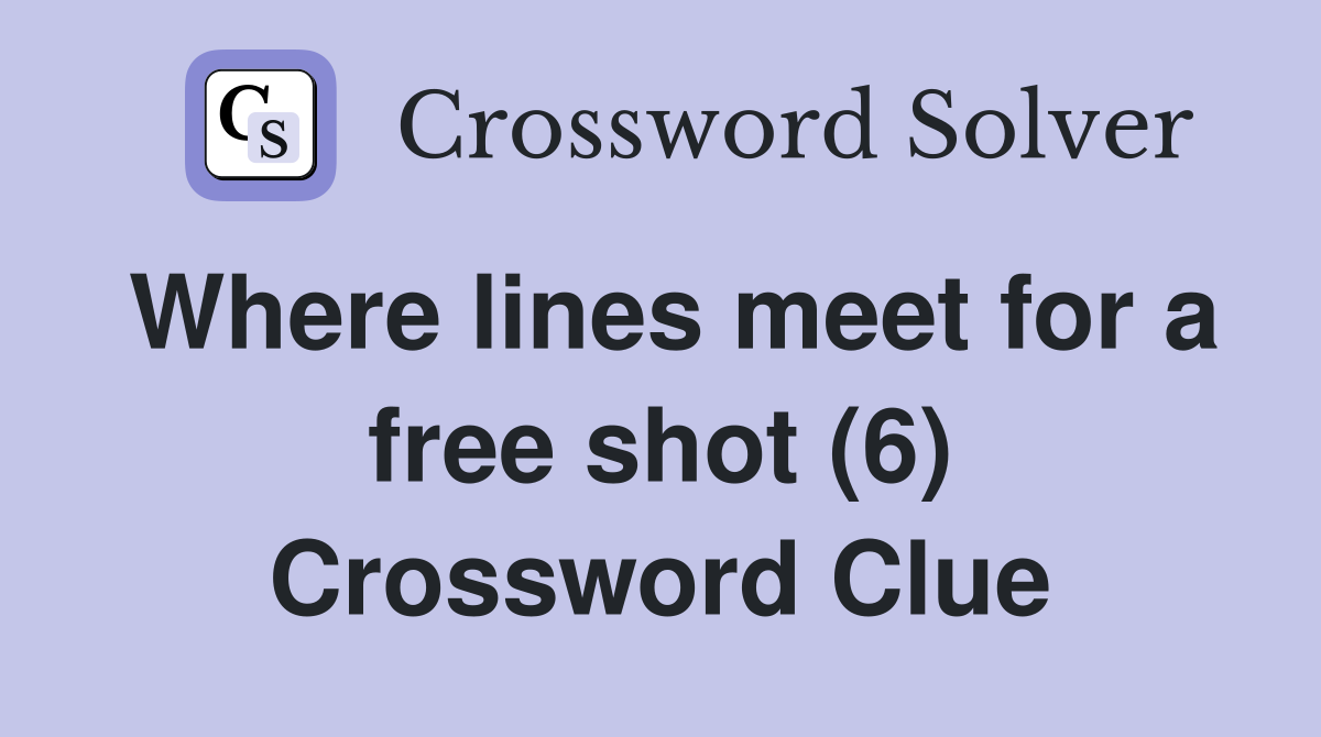 Where lines meet for a free shot (6) Crossword Clue