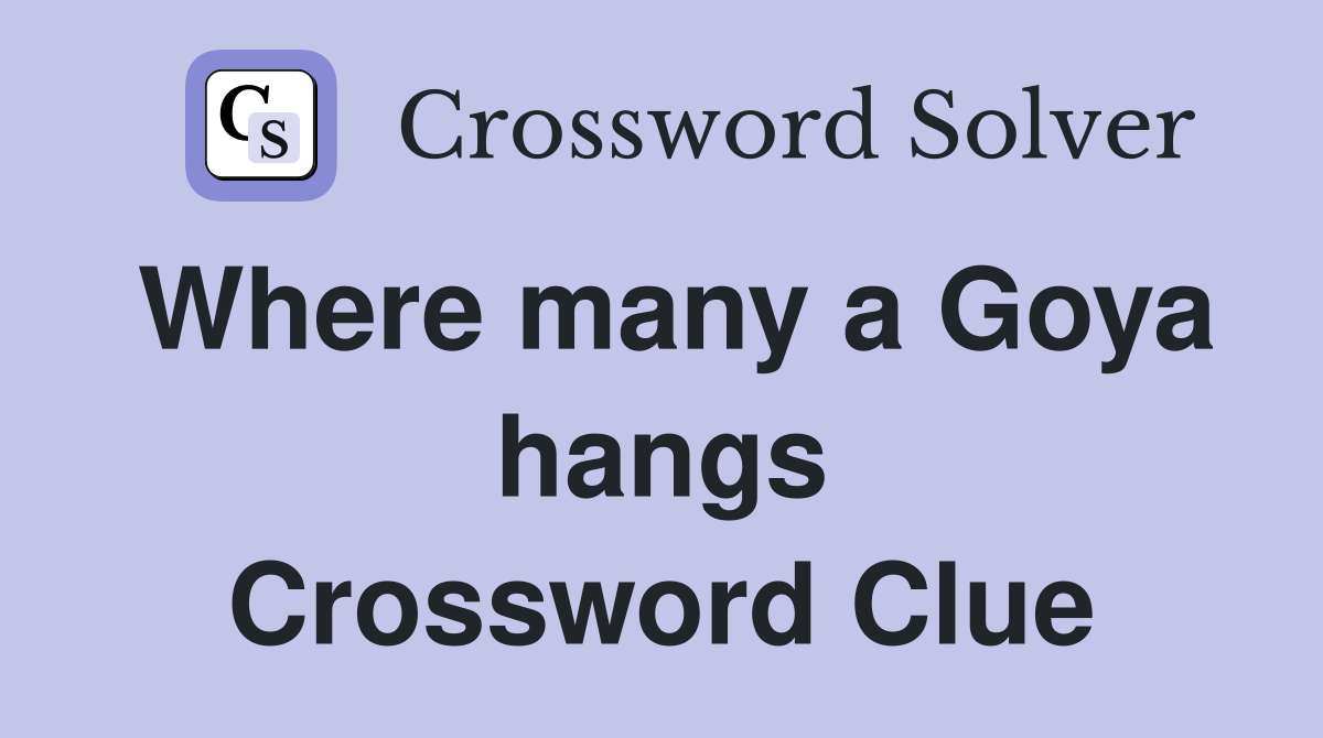 Where many a Goya hangs Crossword Clue