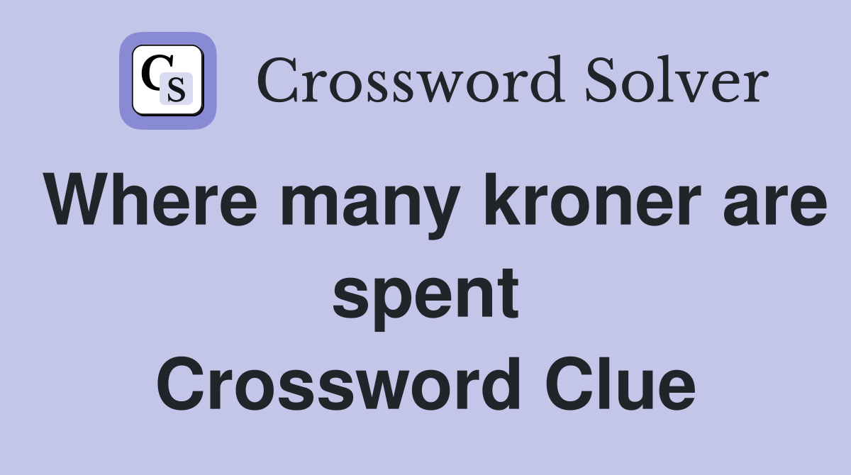 Where many kroner are spent Crossword Clue