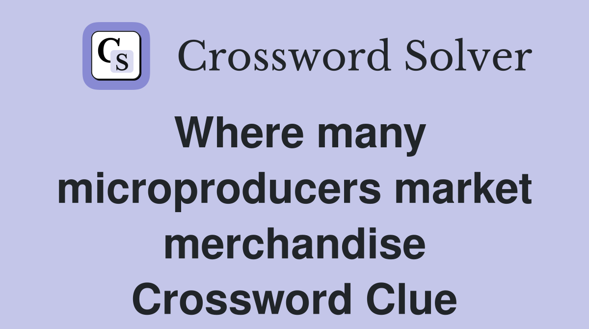 Where many microproducers market merchandise Crossword Clue