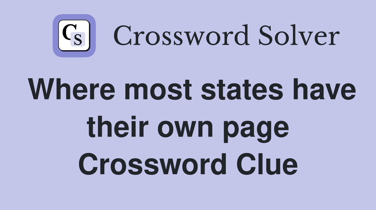 Where most states have their own page Crossword Clue