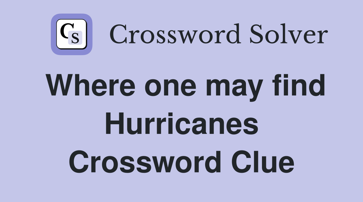 Where one may find Hurricanes Crossword Clue