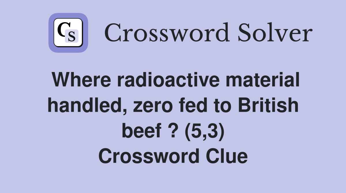 Where radioactive material handled zero fed to British beef ? (5 3