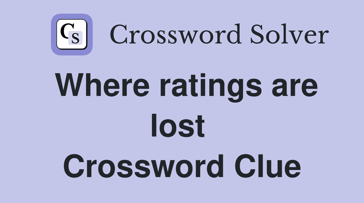 Where ratings are lost  Crossword Clue