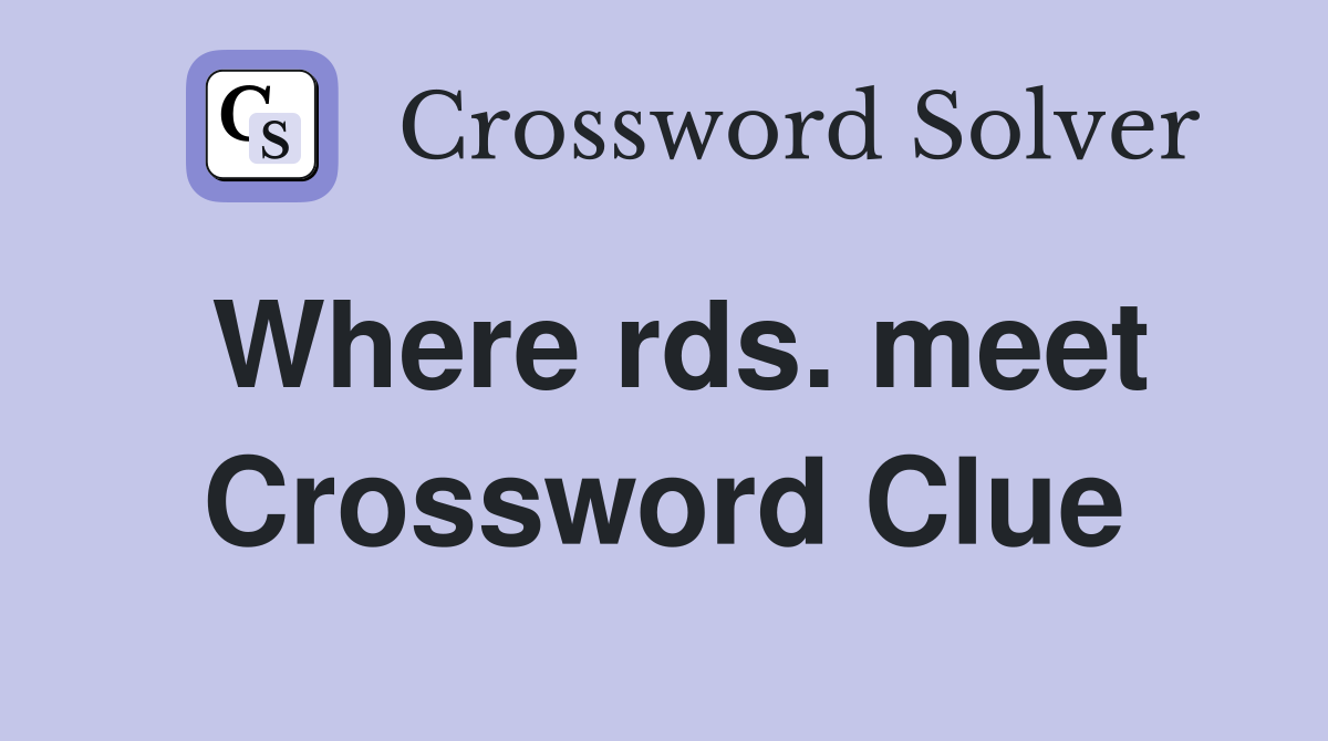 Where rds. meet Crossword Clue