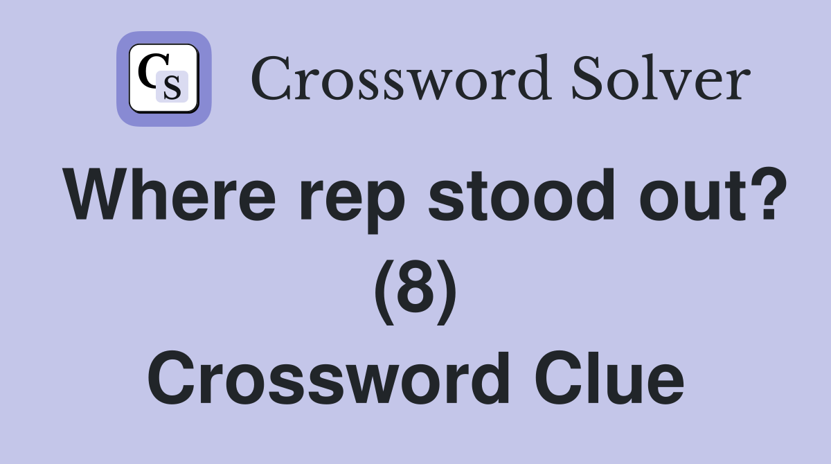 Where rep stood out? (8) Crossword Clue