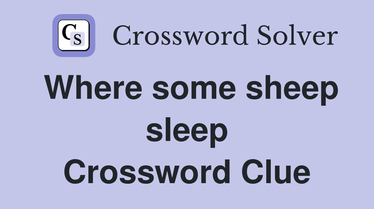 Where some sheep sleep Crossword Clue