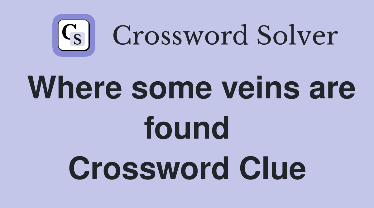 Where some veins are found Crossword Clue