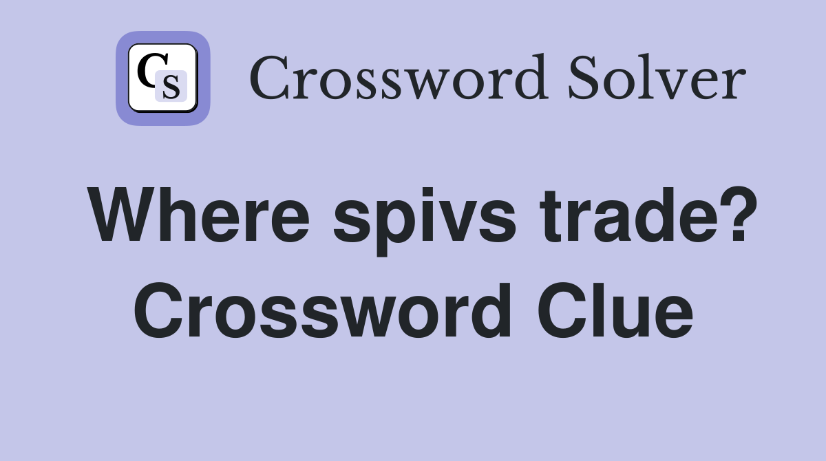 Where spivs trade? Crossword Clue