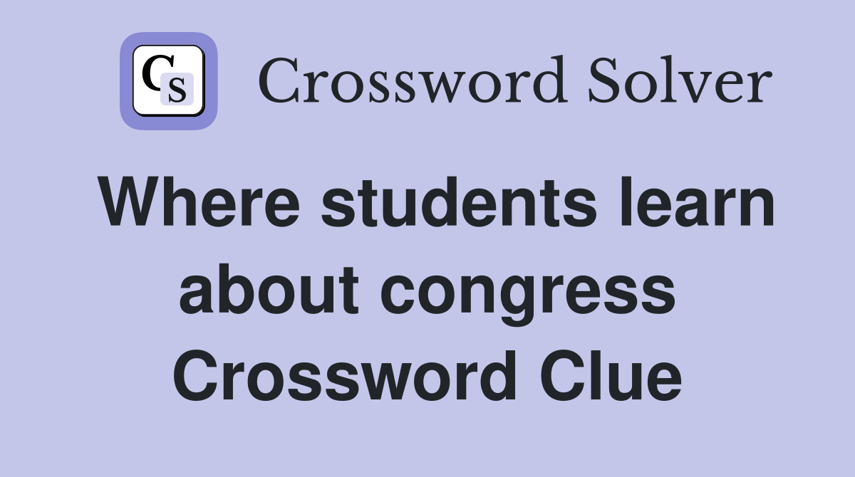 Where students learn about congress Crossword Clue