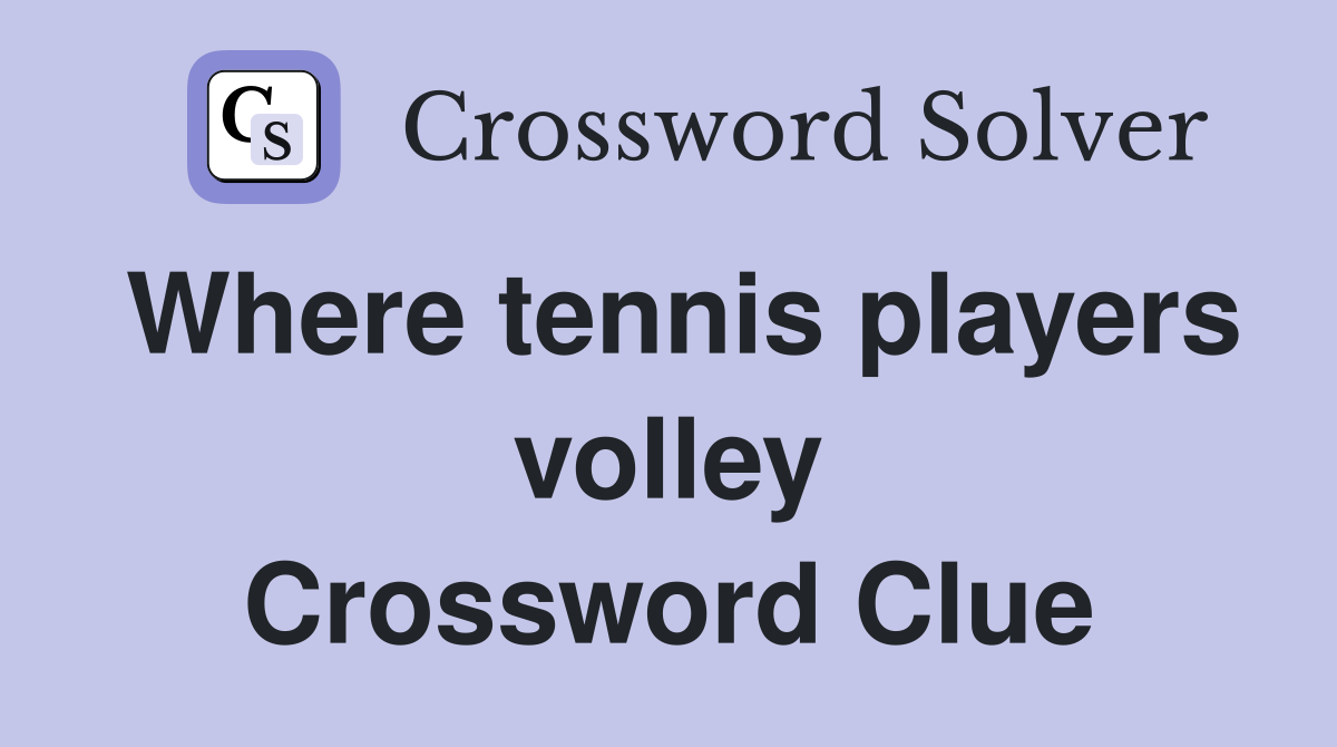 Where tennis players volley Crossword Clue