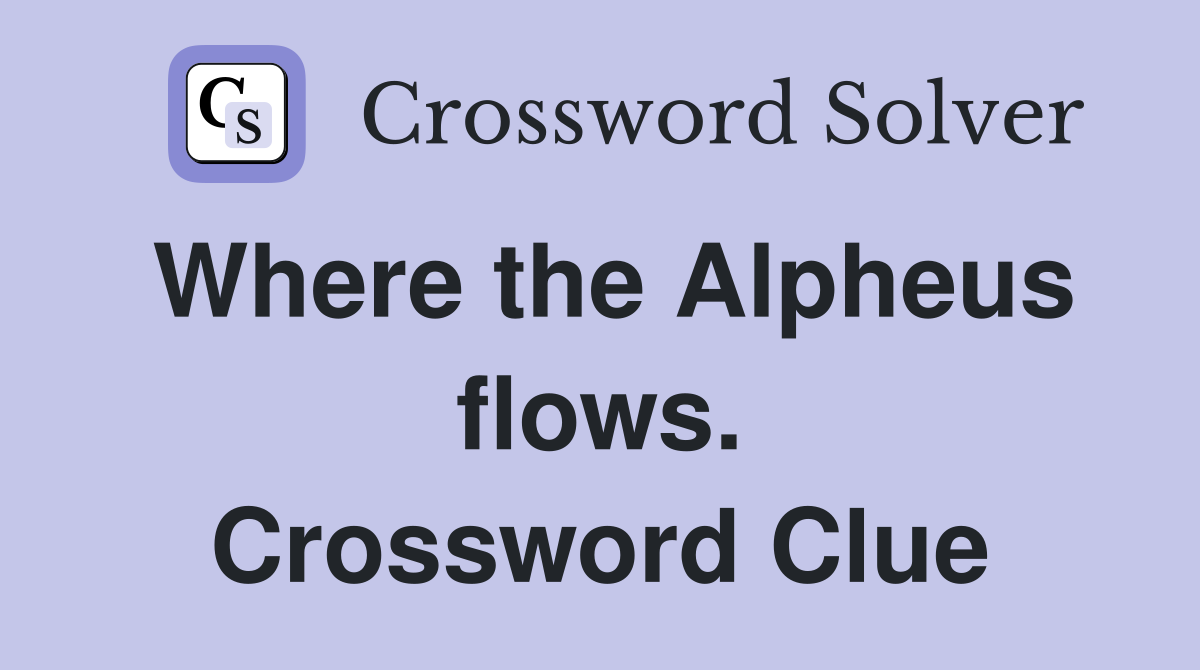 Where the Alpheus flows. Crossword Clue