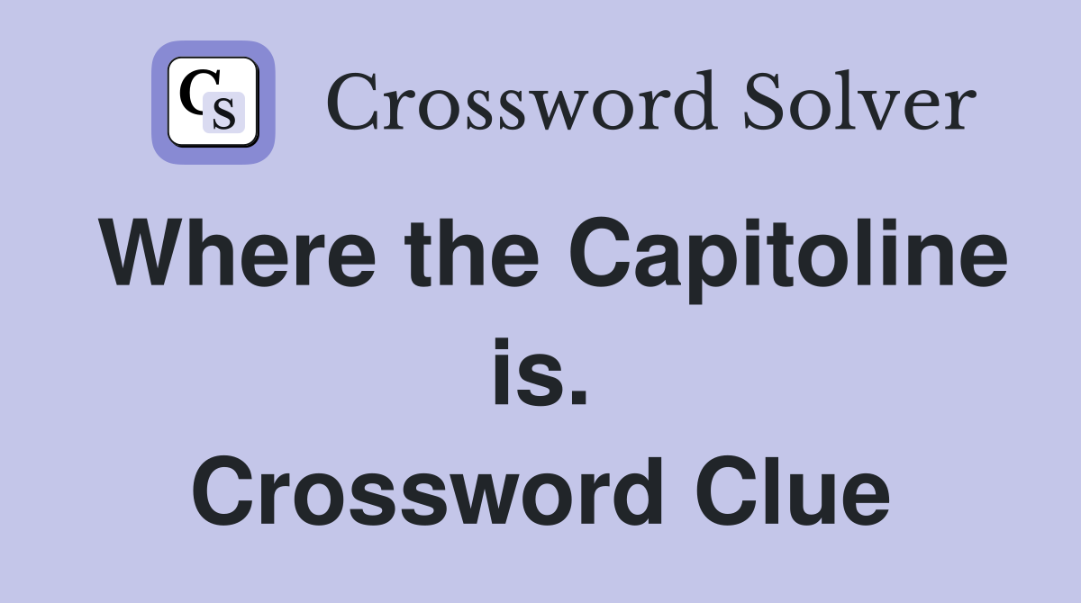 Where the Capitoline is. Crossword Clue