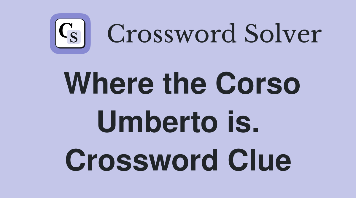 Where the Corso Umberto is. Crossword Clue